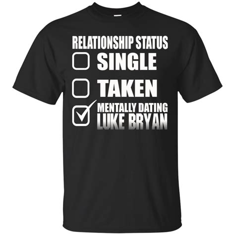 mentally dating luke bryan shirt